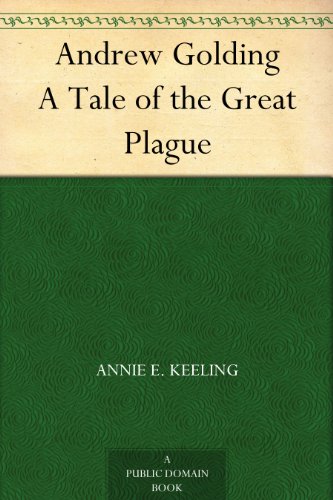 Andrew Golding: A Tale of the Great Plague